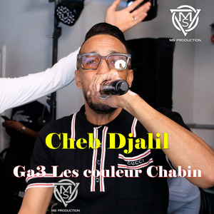 ga3 Les couleur Chabin by Mustapha Selloum, Cheb Djalil