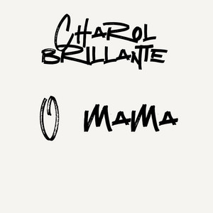 O Mama by Charol Brillante