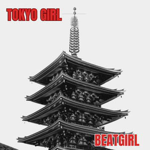 Tokyo Girl by Beatgirl