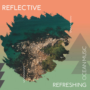 Reflective Refreshing Ocean Music album