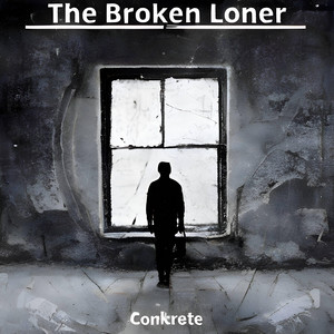 The Broken Loner by Conkrete