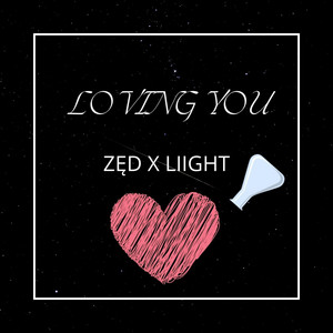 Loving You by ZĘD, Liight