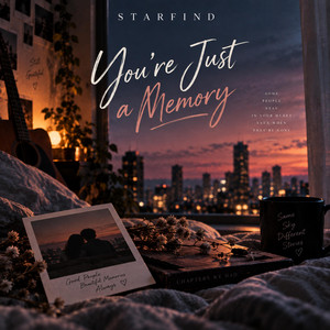 You're Just a Memory by STARFIND