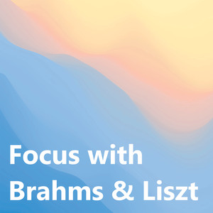 Focus with Brahms & Liszt album