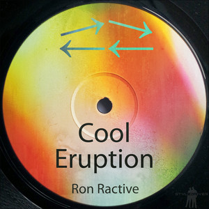 Cool Eruption - B Side Mix by Ron Ractive