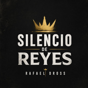 Silencio de Reyes by Rafael Dross