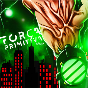 Força Primitiva (Carnitrix) by Ninja Raps
