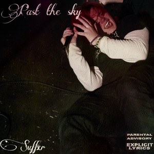 Past The Sky by SUFFXR