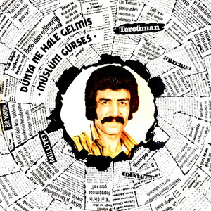 Müslüm Gürses - Dünya Ne Hale Gelmiş