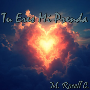Tu Eres Mi Prenda by M. ROSELL C.