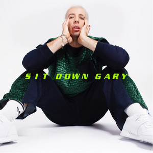 SIT DOWN GARY !!! by Example