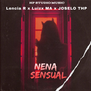 HP STUDIO MUSIC, Lencia R, Luizx MA & JOSELO THP - Nena Sensual