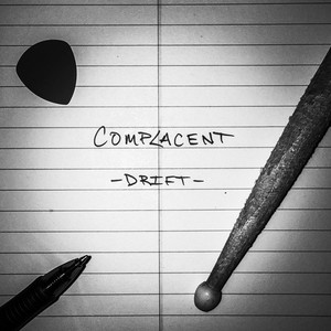 COMPLACENT by drift