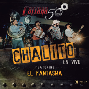 Calibre 50 - Chalito (feat. El Fantasma) [En Vivo]