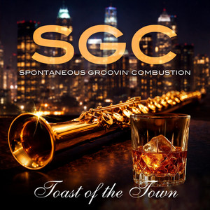 Toast of the Town by Spontaneous Groovin' Combustion