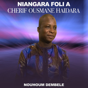 nouhoum dembele - Niangara foli à Cherif Ousmane Haidara
