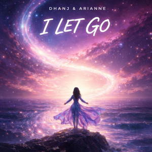 I Let Go by DHANJ, ARIANNE