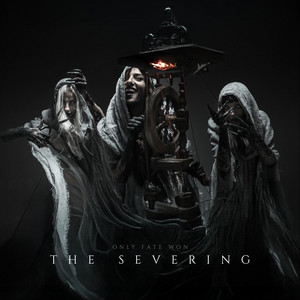 The Severing by Only Fate Won