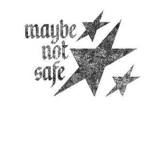 blank face by maybe not safe