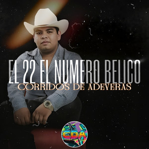 Corridos De Adeveras - El 22 el Numero Belico