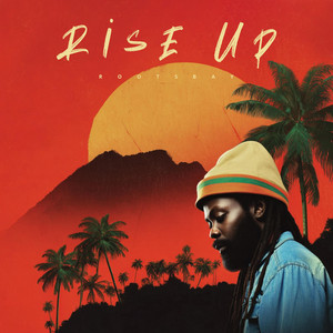 Rise Up by Rootsbay
