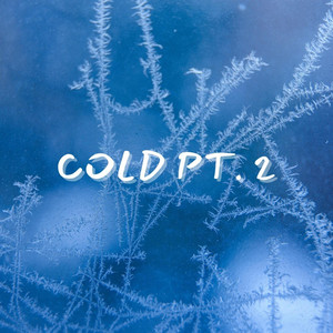 COLD pt. 2 by Sky Rey