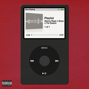 PLAYLIST by Danny Rose, Tre Castro, ESCO