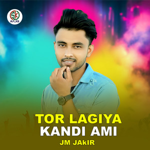 Jm Jakir - Tor Lagiya Kandi Ami
