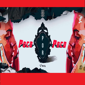 Poco Por Poco by Ms Producer, D Nova