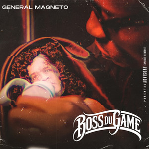 Boss Du Game by Général Magnéto
