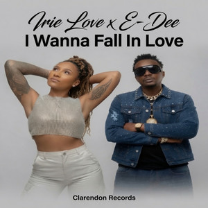 I Wanna Fall in Love by Irie Love, E-Dee