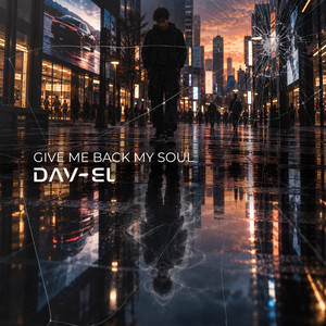 Give Me Back My Soul by DAV-EL