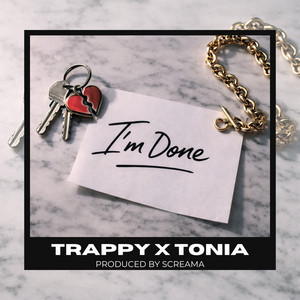 I'm Done by Trappy SelfSuccess, Screama, Tonia