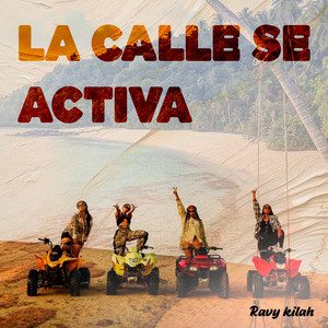 La Calle Se Activa by Ravy Kilah