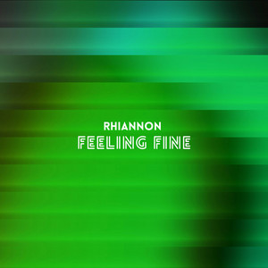 Feeling Fine - Radio Edit by Rhiannon