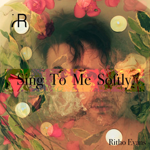 Sing to Me Softly by Ritho