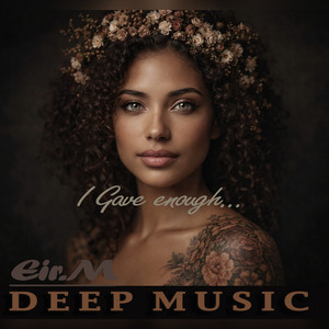 I Gave Enough by Eir.M