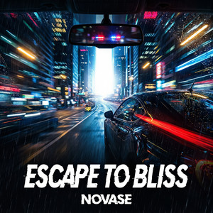 ESCAPE TO BLISS by NOVASE
