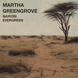 Nairobi Evergreen by Martha Greengrove