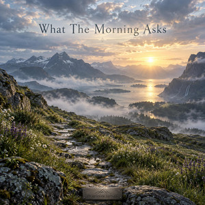 What The Morning Asks by Horizon Tunes