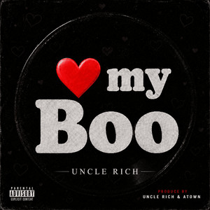 Love My Boo by Uncle Rich