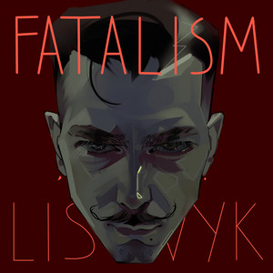 Vlad Lisovyk — FATALISM