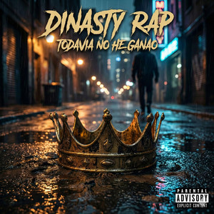 Todavia no he ganao by Dinasty Rap
