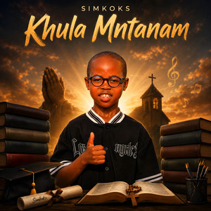 Khula Mntanam by Simkoks