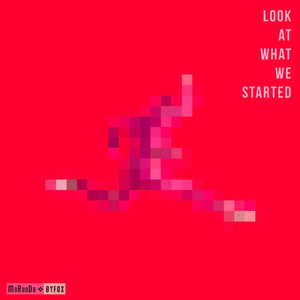Look At What We Started by MoRunDo, Byfox