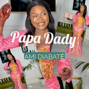 Ami Diabaté - Papa Dady