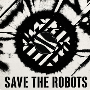 Whattever I Do by Save The Robots
