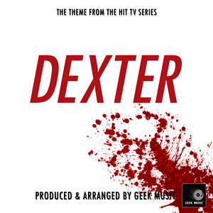 Geek Music - Dexter - The blood theme