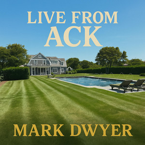 Live From ACK - Live by Mark Dwyer