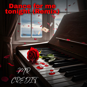 Dance for Me Tonight - Remix by MR CREDIT